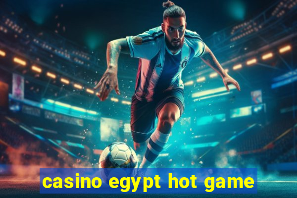 casino egypt hot game