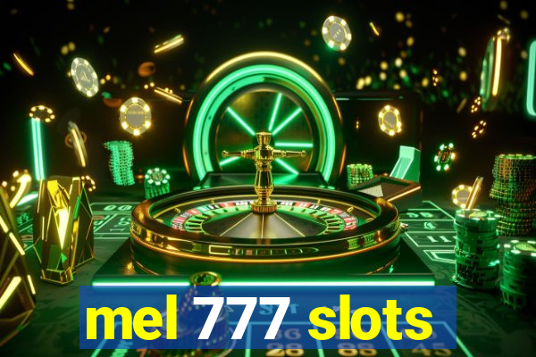 mel 777 slots