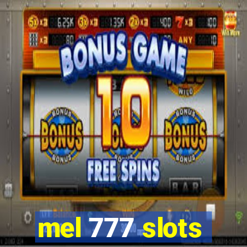 mel 777 slots