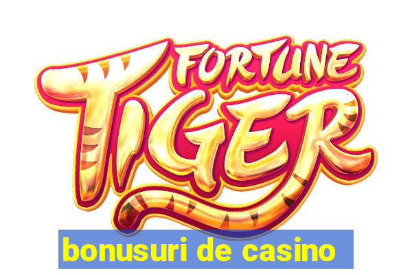 bonusuri de casino