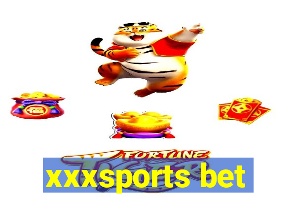 xxxsports bet