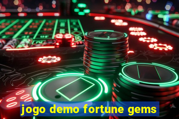 jogo demo fortune gems