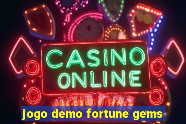 jogo demo fortune gems