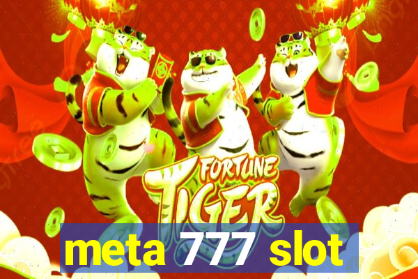 meta 777 slot