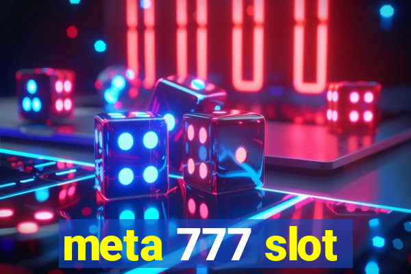 meta 777 slot