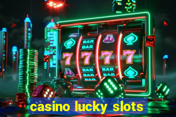 casino lucky slots