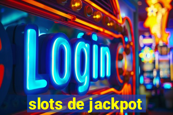 slots de jackpot