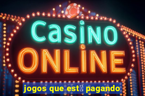 jogos que est谩 pagando