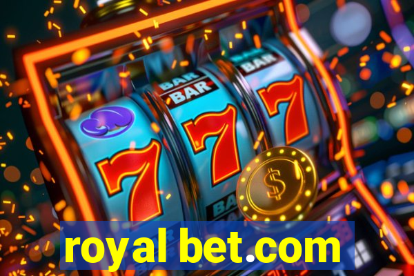 royal bet.com