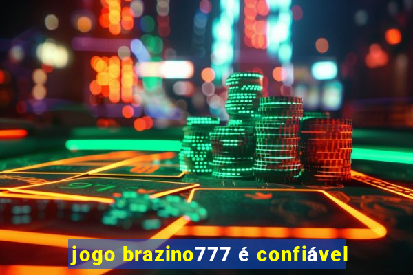 jogo brazino777 é confiável