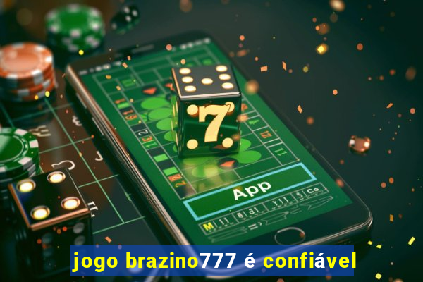 jogo brazino777 é confiável