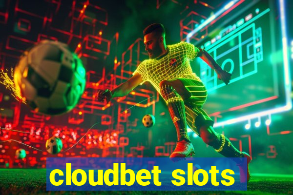 cloudbet slots