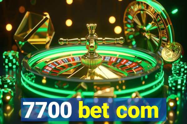 7700 bet com