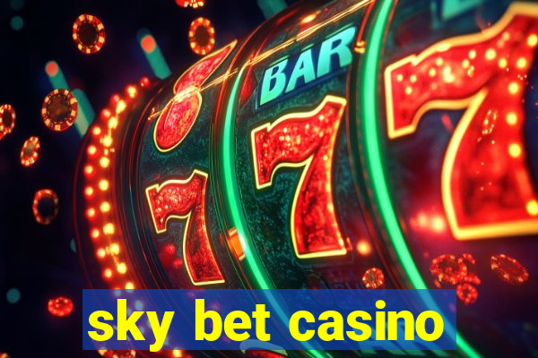 sky bet casino