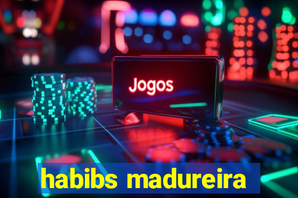 habibs madureira