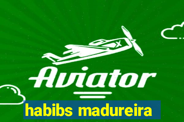 habibs madureira