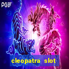 cleopatra slot machines free