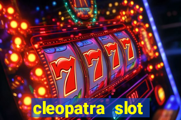 cleopatra slot machines free