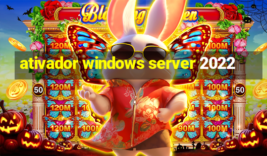 ativador windows server 2022