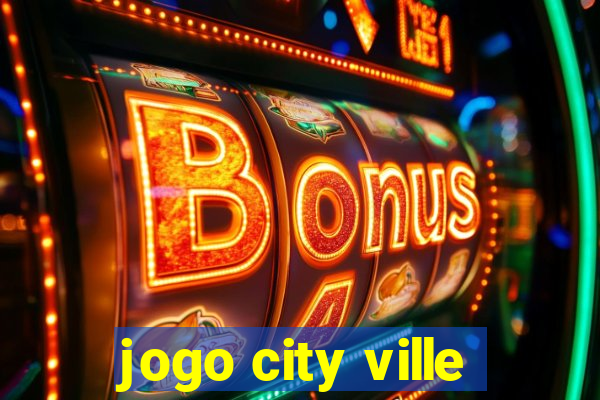 jogo city ville