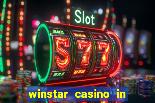 winstar casino in thackerville oklahoma