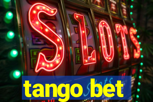 tango bet