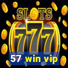 57 win vip