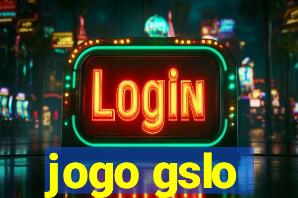 jogo gslo