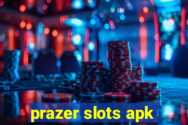 prazer slots apk