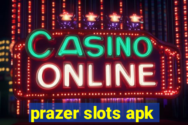 prazer slots apk