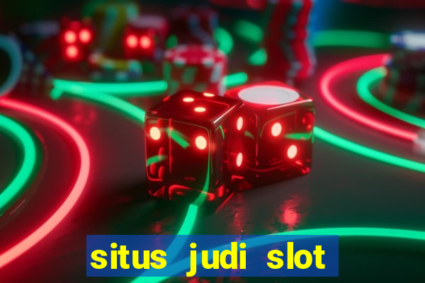 situs judi slot gacor terpercaya