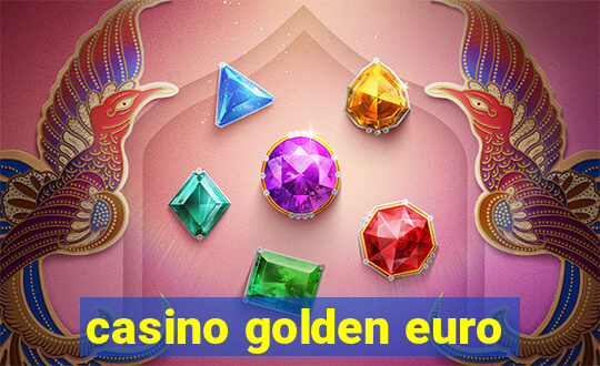 casino golden euro