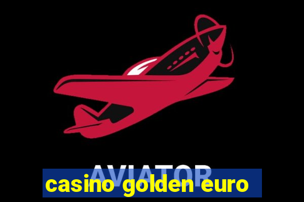 casino golden euro