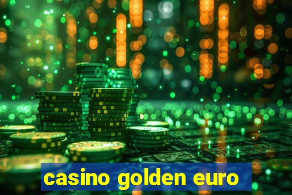 casino golden euro