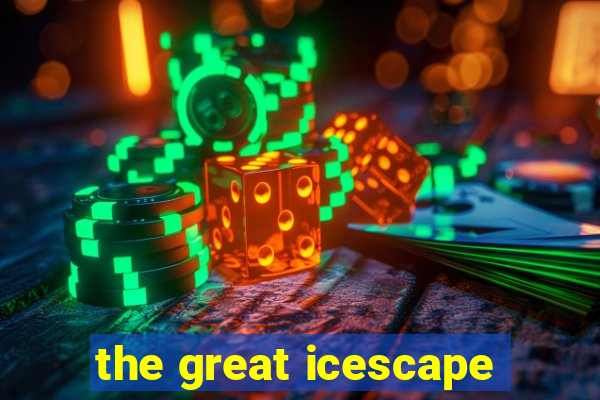 the great icescape