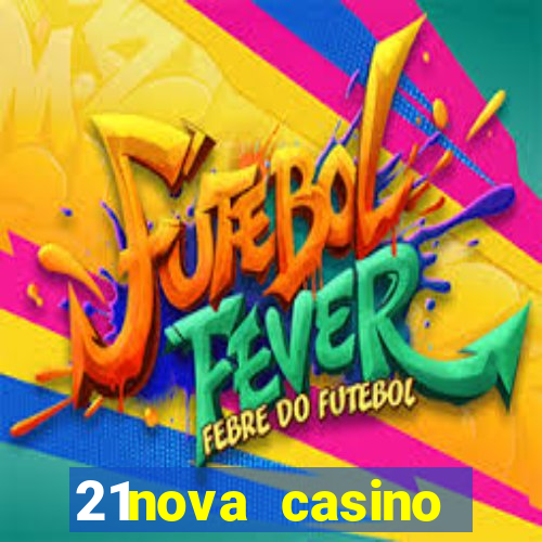 21nova casino sister sites