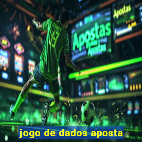 jogo de dados aposta