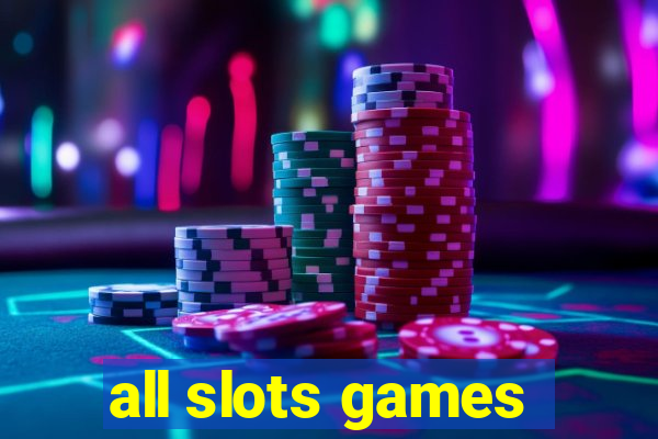 all slots games