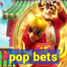 pop bets