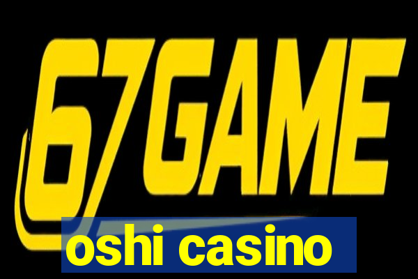 oshi casino