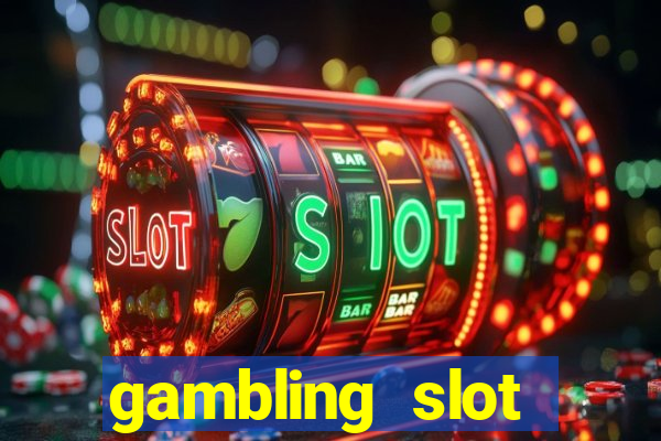 gambling slot machines online