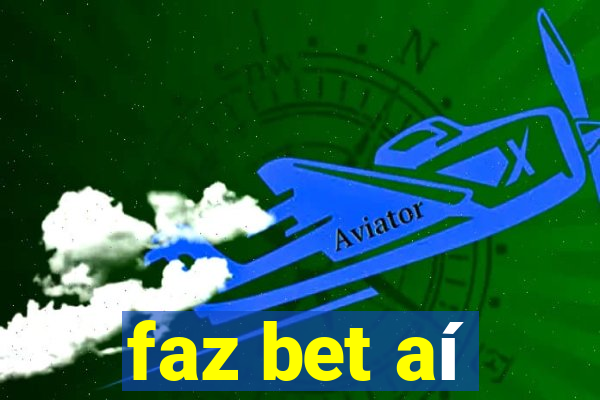 faz bet aí