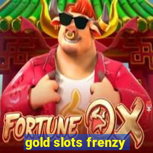 gold slots frenzy