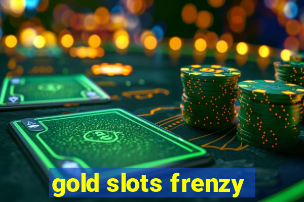 gold slots frenzy