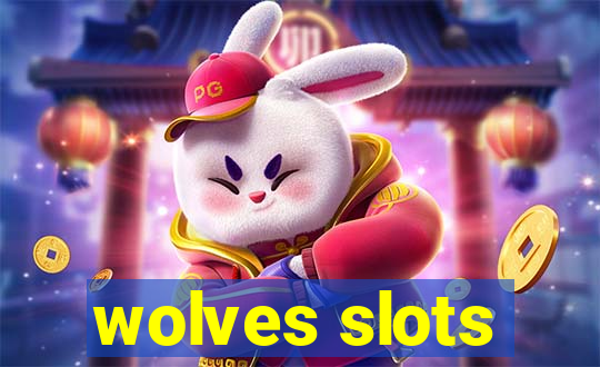 wolves slots