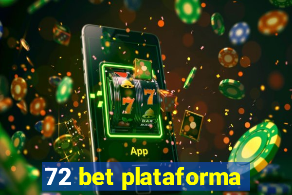 72 bet plataforma