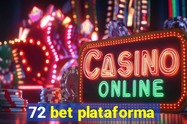 72 bet plataforma