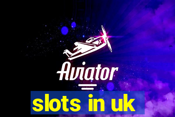 slots in uk