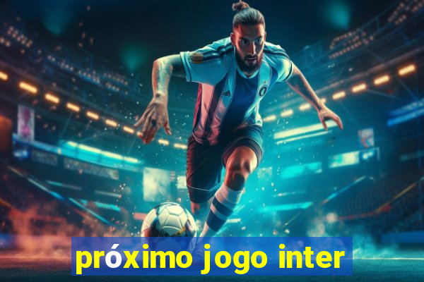 próximo jogo inter