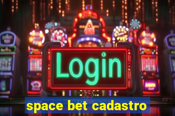 space bet cadastro